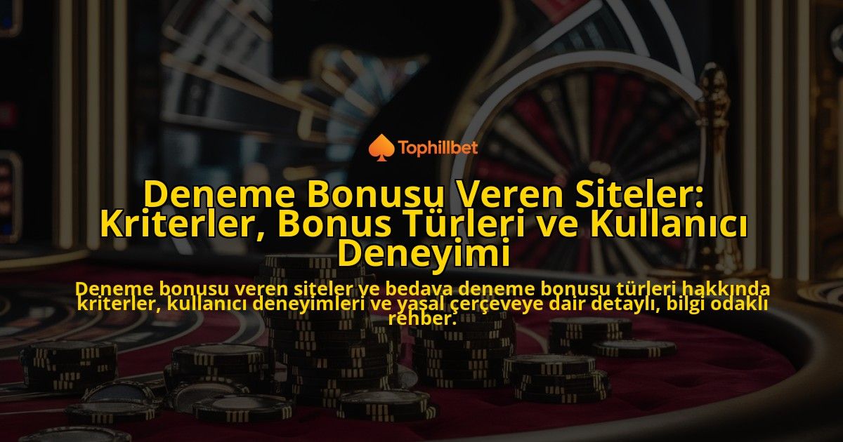 Deneme-Bonusu-Veren-Siteler-Kriterler-Bonus-Turleri-ve-Kullanici-Deneyimi-overlay-1778187246.jpg